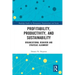 Profitability, Productivity, and Sustainability: Organizational Behavior and Strategic Alignment