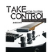 Take Control: For Guitar-Using Music Theory to Connect Chords, Scales, Songs & Riffs Together to Achieve Your Goals.