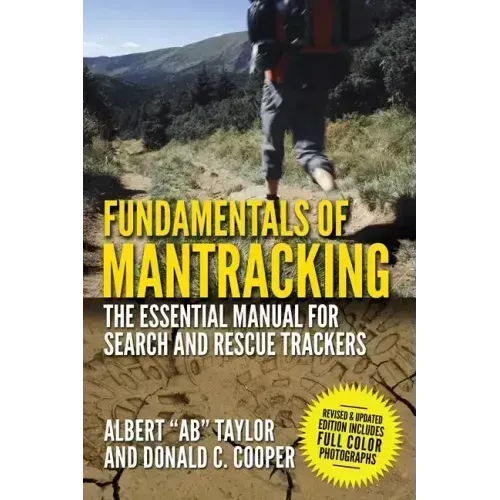 Fundamentals of Mantracking: The Step-By-Step Method: An Essential Primer for Search and Rescue Trackers