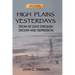 High Plains Yesterdays: From Xit Days Through Drouth and Depression