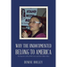 Why the Undocumented Belong to America: The Experience of Rosa Robles Loreto and Eleven Million Others