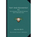 Taft and Roosevelt V1: The Intimate Letters of Archie Butt, Military Aide