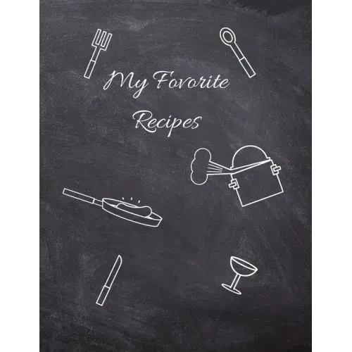 Favorite Recipes, Recipe Book to Write in, 115 Pages, (8.5"x11")