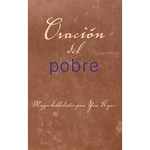Oración del pobre: Majzor kabbalístico para Yom Kipur