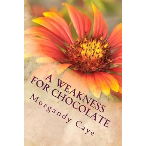 A Weakness For Chocolate