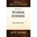 The Language of Counseling: Essays on Biblical Counseling, Volume 3