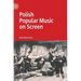 Polish Popular Music on Screen