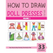 How to Draw Doll Dresses for Kids - Volume 1