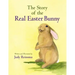 The Story of the Real Easter Bunny