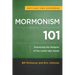 Mormonism 101: Examining the Religion of the Latter-Day Saints