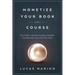Monetize Your Book with a Course