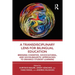 A Transdisciplinary Lens for Bilingual Education: Bridging Cognitive, Sociocultural, and Sociolinguistic Approaches to Enhance Student Learning