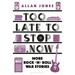 Too Late to Stop Now: More Rock'n'roll War Stories