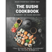 The Sushi Cookbook: A Variety of Sushi Recipes by M° Haruto Nakamura