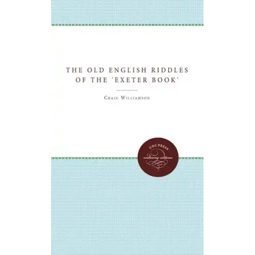 The Old English Riddles of the 'Exeter Book