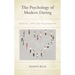 The Psychology of Modern Dating: Websites, Apps, and Relationships