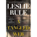 A Tangled Web: A Cyberstalker, a Deadly Obsession, and the Twisting Path to Justice.