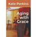 Aging with Grace