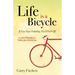 Life Is a Bicycle: A Living Philosophy to Finding Your Authenticity