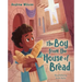 The Boy from the House of Bread