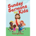 Sunday Sermons for Kids