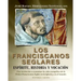 Los Franciscanos Seglares: espiritu, historia y vocacion: Una invitación a examinar la vida evangélica de la Orden Franciscana Seglar en la Igles
