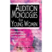 Audition Monologues for Young Women: Contemporary Audition Pieces for Aspiring Actresses