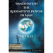 Neville Goddard: Imagination: The Redemptive Power in Man: Imagining Creates Reality