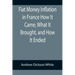 Fiat Money Inflation in France How It Came, What It Brought, and How It Ended