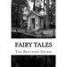 Fairy Tales: (The Brothers Grimm Classics Collection)