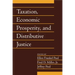 Taxation, Economic Prosperity, and Distributive Justice: Volume 23, Part 2