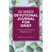 52-Week Devotional Journal for Grief: Prompts and Prayers for Navigating Loss