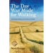 The Day Was Made for Walking: Searching for Meaning on the Camino de Santiago