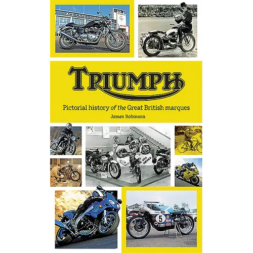 Triumph: Pictorial History of the Great British Marque