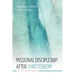 Missional Discipleship After Christendom
