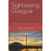 Sightseeing Glasgow: Covering all the major tourist attractions