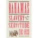 The Bahamas from Slavery to Servitude, 1783-1933