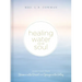 Healing Water for the Soul: Selections from Streams in the Desert and Springs in the Valley (a 365-Day Devotional)