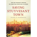 Saving Stuyvesant Town: How One Community Defeated the Worst Real Estate Deal in History