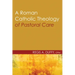 A Roman Catholic Theology of Pastoral Care