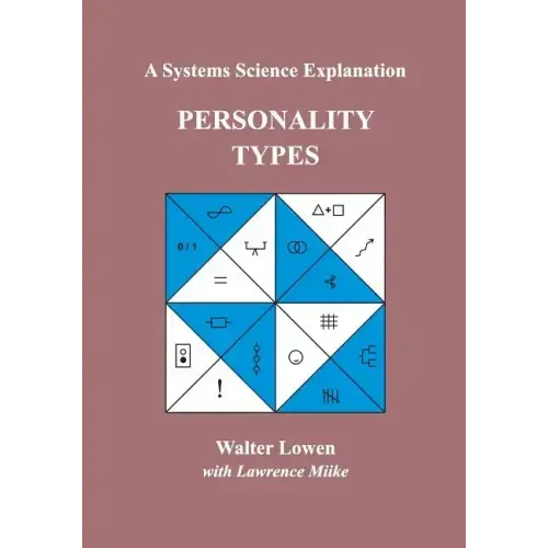 Personality Types: A Systems Science Explanation
