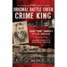 The Original Battle Creek Crime King: Adam Pump Arnold S Vile Reign