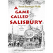 A Game Called Salisbury: the spinning of a southern tragedy