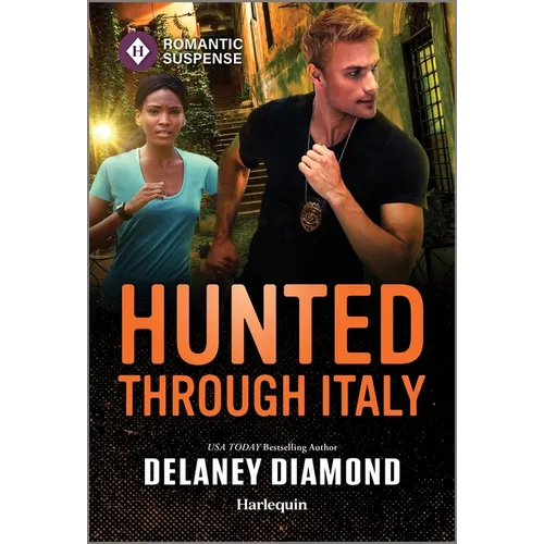 Hunted Through Italy: A Thrilling International Bodyguard Romance