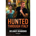 Hunted Through Italy: A Thrilling International Bodyguard Romance