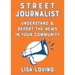 Street Journalist: Understand and Report the News in Your Community: Understand and Report the News in Your Community