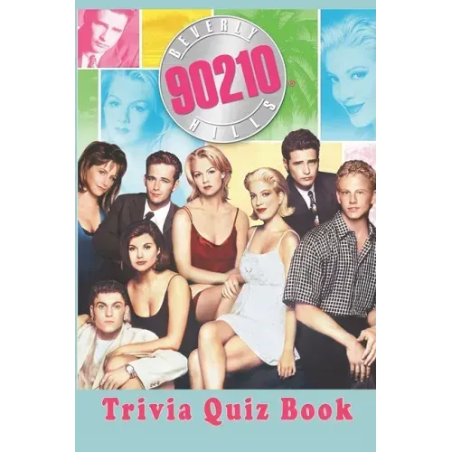 Beverly Hills, 90210: Trivia Quiz Book