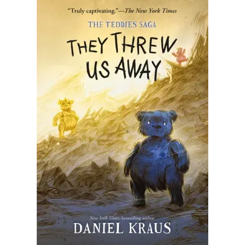They Threw Us Away: The Teddies Saga