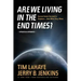 Are We Living in the End Times?: Curretn Events Foretold in Scripture... and What They Mean
