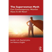 The Superwoman Myth: Can Contemporary Women Have It All Now?